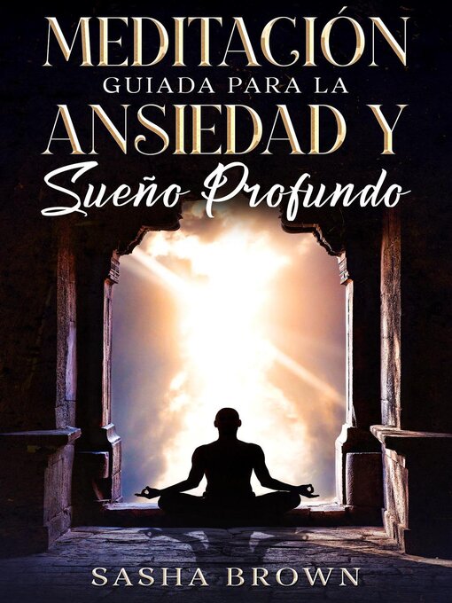Title details for Meditación Guíada para la ansiedad y sueño profundo by Sasha Brown - Available